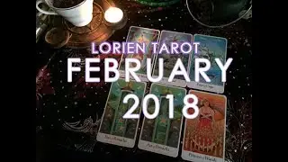 Leo February 2018 - Lorien Tarot Reading