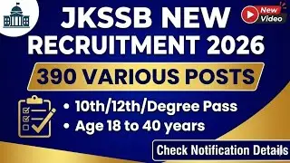 J&K Govt Jobs 2026: JKSSB 390 Posts Notification Out | 10th, 12th, Degree Pass Vacancy