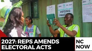 House of Representatives Finalises Electoral Act Amendments Ahead of 2027