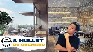 1 Unit Remaining @ Ultra Convenient 8 Hullet D9 Orchard [New Launch Review] Ep. 49
