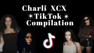Charli XCX | TikTok edits (compilation)