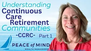Understanding Continuous Care Retirement Communities &ndash; CCRC &ndash; Part 1