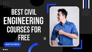 Short Term Civil Engineering Courses for FREE | Best Short Term Courses for Civil Engineering