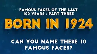Famous Faces Born In 1924 | You Might Know MORE Than You Think!