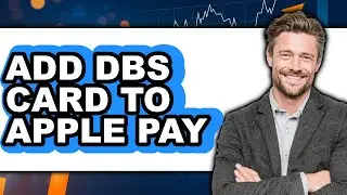 How to Add Dbs Card to Apple Pay (easy Method)
