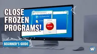 How to Close Frozen Programs on Windows | Beginner's Guide to Fixing Hangs