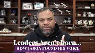 Are Leaders Born or Made? Jason O. Harris Breaks It Down