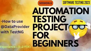 Session 6: Using Data Providers with TestNG | Automation Testing Project for Beginners