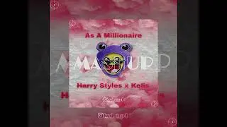 As A Millionaire - Harry Styles X Kelis - Slowed Reverb