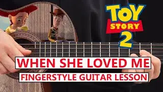 When She Loved Me - TOY STORY 2 - Guitar Fingerstyle Lesson Step by Step