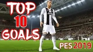 PES 2019 MOBILE- TOP 10 GOALS #1 HD