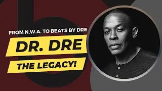 From N.W.A. to Beats By Dre: The Dr. Dre Legacy | Entrepreneur