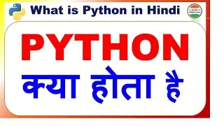 Python Kya Hai Python Kyon Sikhana Chahie In Hindi|Python Kya Kaam Aati Hai|Python Kya Kam Karta Hai