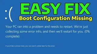 How To Fix The Boot Configuration For Your PC is Missing or Contains Errors 0xc000000f, 0xc0000098,