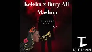 &ldquo;Kelebu x Bury All&rdquo; (Afrobeats x Soca Mashup) 🔥 | DJ TLynn Remix