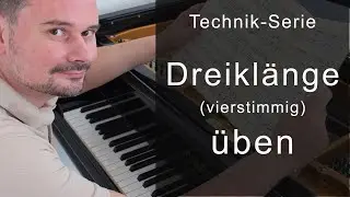 Dreiklänge (vierstimmig) üben - Technik-Serie von Torsten Eil