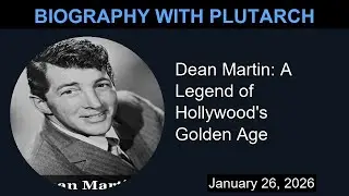 Dean Martin: A Legend of Hollywood's Golden Age | Biography With Plutarch