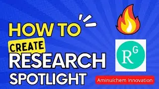 How to Create Research Spotlight in ResearchGate Profile