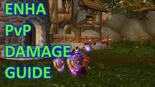 Enhancement Shaman 6.2.3 PvP Basic Damage Guide