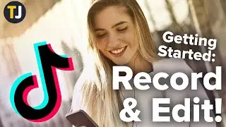 Getting Started with Tiktok! — Recording and Editing 2020 TUTORIAL