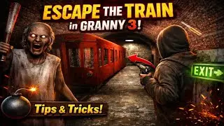Can You ESCAPE the Train in Granny 3? Full Gameplay & Tips