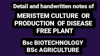 Detail Notes of Meristem culture or production of disease free plant.#bsc#agriculture #biotechnology