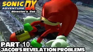 Sonic Adventure DX [Part 10 - Jacob's Revelation Problems (Knuckles' Story 1/2)]