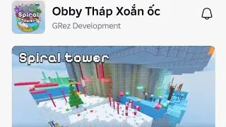 [Roblox Obby] Thử thách chơi obby tháp xoắn ốc và tôi đã phá đảo mười mấy màn