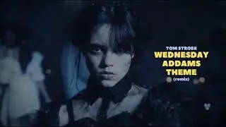 Tom Strobe - Wednesday Addams Theme (Remix)