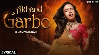 Akhand Garbo Navratri 2025 Special | Himali Vyas Naik | Tribute to Maa Aadhya Shakti | Red Ribbon