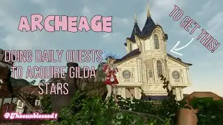 Archeage Daily Quests for Gilda Stars, and More