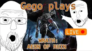 Wrath: Aeon of Ruin - #11 - BOSS TIME (It's way to hot outside)