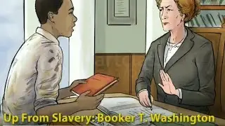 Up From Slavery - An Overview, Summary And About The Author - CBSE CLASS 11