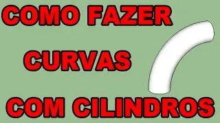 Aula 2 - como fazer curvas com cilindros