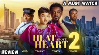 HEAT ABOVE HEART 2 ~ TOOSWEET ANNAN GENEVIEVE UKATU EBUBE E AKUEGBU | 2026 NIGERIAN MOVIER EVIEW 