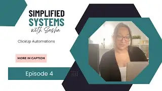 ClickUp Automations   Episode 4 (4 Part Series)