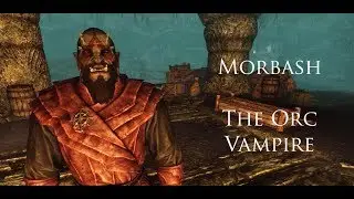Ultimate Skyrim: Morbash the Orc Vampire, Episode 1 - Awakening