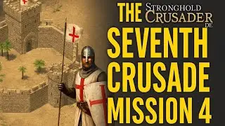 🔥 Stronghold Crusader DE &ndash; The Seventh Crusade Mission 4 | 4K 60FPS Gameplay Walkthrough