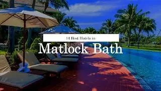 14 Best Hotels in Matlock Bath | United Kingdom | 2018