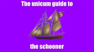 The unicum guide to the schooner (Blackwake)