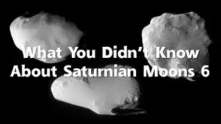 What You Didn't Know About Saturnian Moons 6 (Trojan Moons)