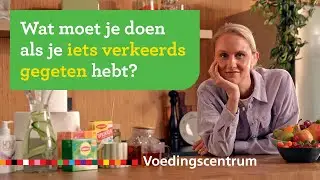 Wat moet je doen als je iets verkeerds hebt gegeten?