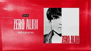 Cuta - Zero Alibi (Intro) (VISUAL)