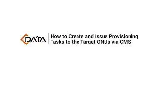 Provisioning Tasks for ONU In C-Data CMS