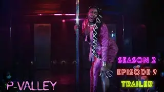 P-VALLEY SEASON 2 EPISODE 9 TRAILER PROMO!!! #PValleySTARZ