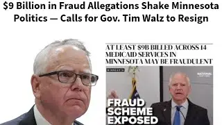 Calls Grow for Minnesota Gov. Tim Walz to Resign as Fraud Nears $9 Billion