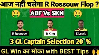 ABF Vs SKN Dream11 | ABF Vs SKN Dream11 Prediction | ABF Vs SKN | CPL T20 2024