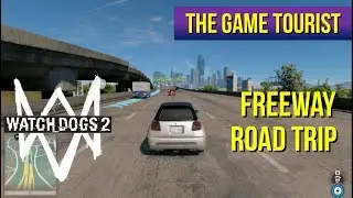 The Game Tourist: Watch Dogs 2 - Freeway Road Trip (San Francisco)
