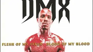 DMX Flesh of my Flesh Blood of my Blood 25th Anniversary