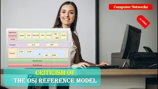 Criticism of the OSI Model and Protocols | COMPUTER NETWORKS in HINDI